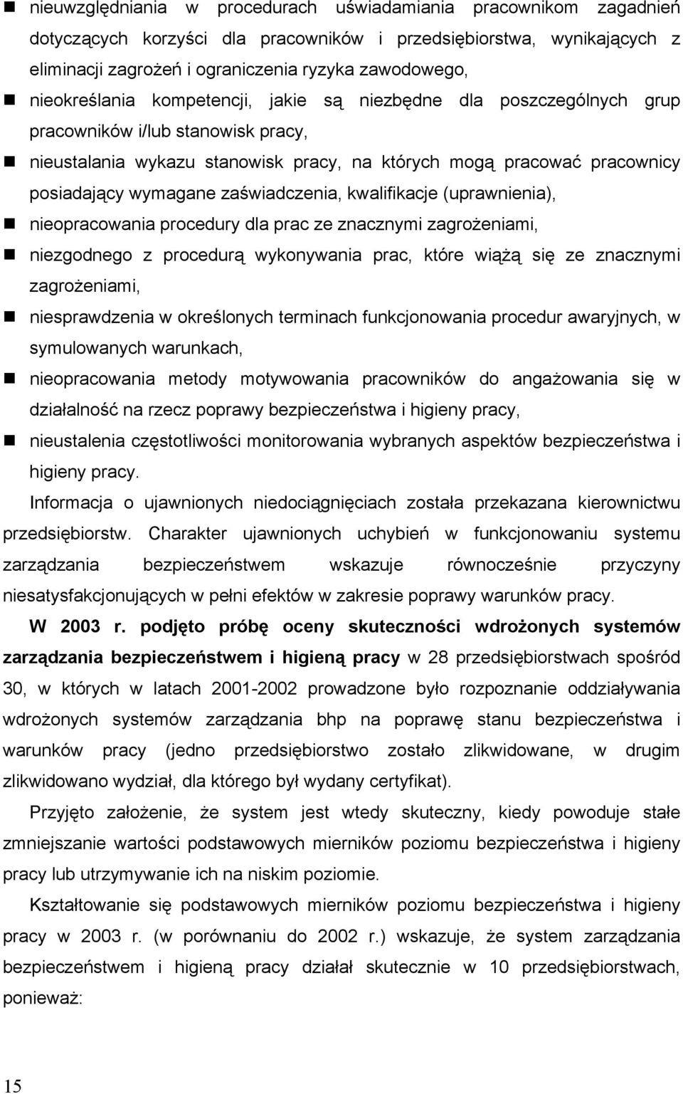 zaświadczenia, kwalifikacje (uprawnienia), nieopracowania procedury dla prac ze znacznymi zagrożeniami, niezgodnego z procedurą wykonywania prac, które wiążą się ze znacznymi zagrożeniami,