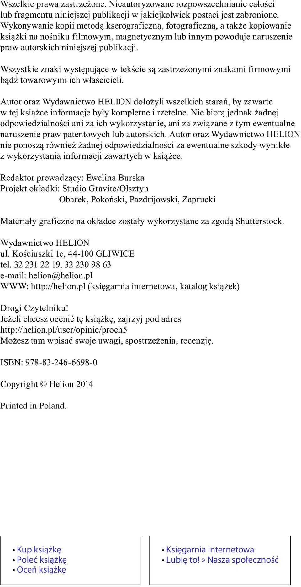 Wszystkie znaki występujące w tekście są zastrzeżonymi znakami firmowymi bądź towarowymi ich właścicieli.