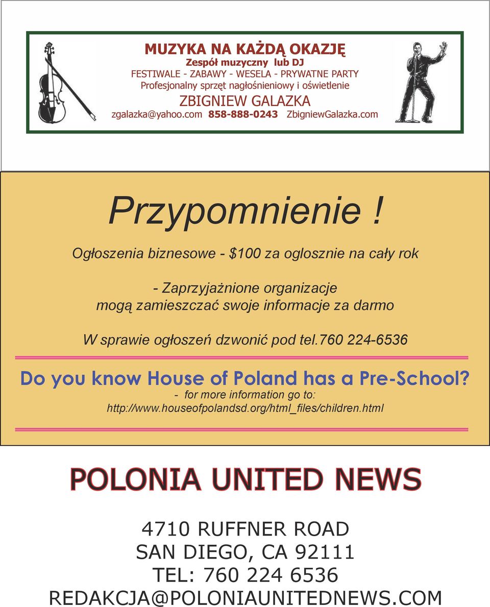 Ogłoszenia biznesowe - $100 za oglosznie na cały rok - Zaprzyjażnione organizacje mogą zamieszczać swoje informacje za darmo W sprawie ogłoszeń dzwonić pod