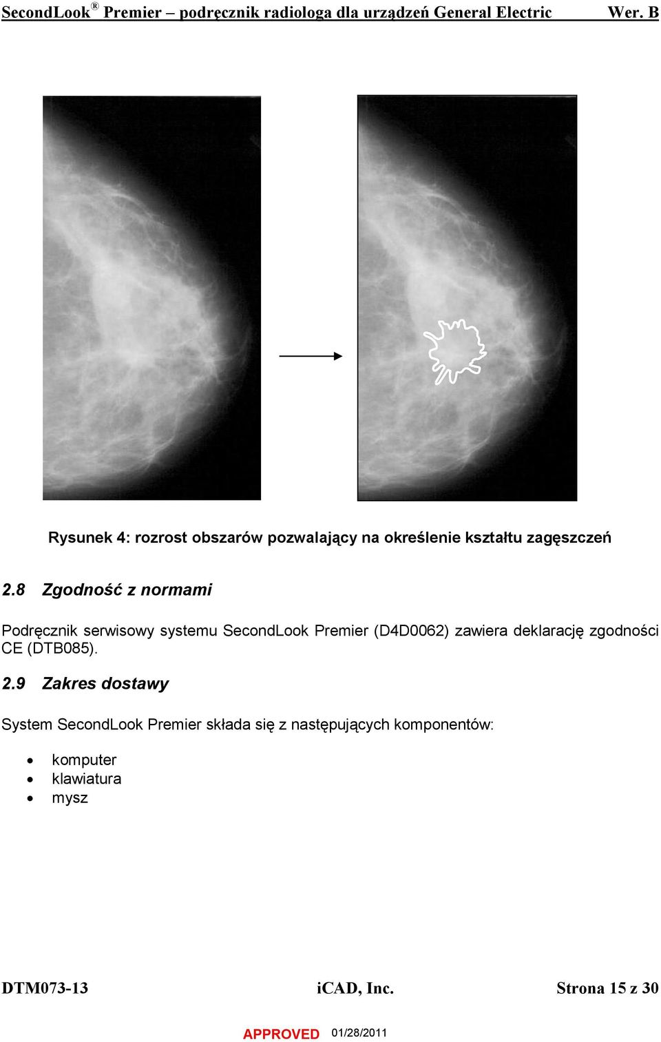 zawiera deklarację zgodności CE (DTB085). 2.