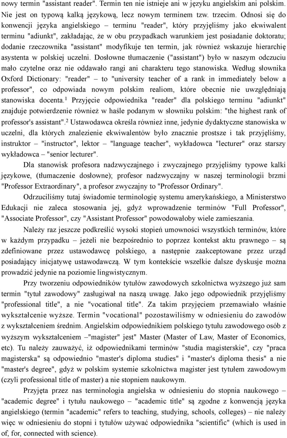 rzeczownika "assistant" modyfikuje ten termin, jak również wskazuje hierarchię asystenta w polskiej uczelni.