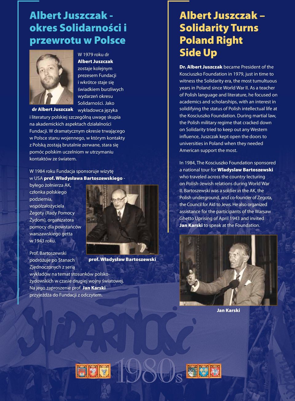 W dramatycznym okresie trwającego w Polsce stanu wojennego, w którym kontakty z Polską zostają brutalnie zerwane, stara się pomóc polskim uczelniom w utrzymaniu kontaktów ze światem.