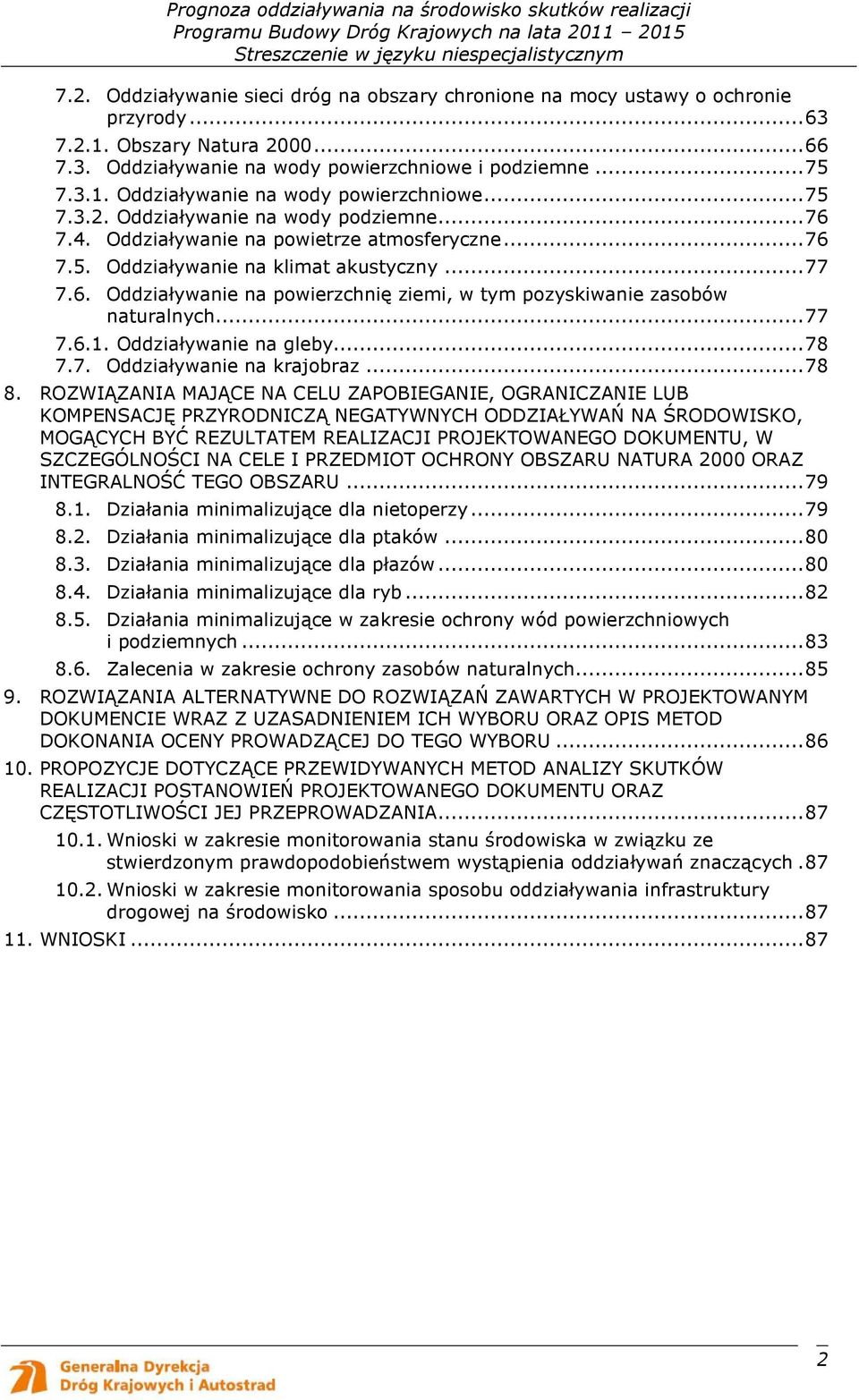 Oddziaływanie na gleby...78 7.7. Oddziaływanie na krajobraz...78 8.