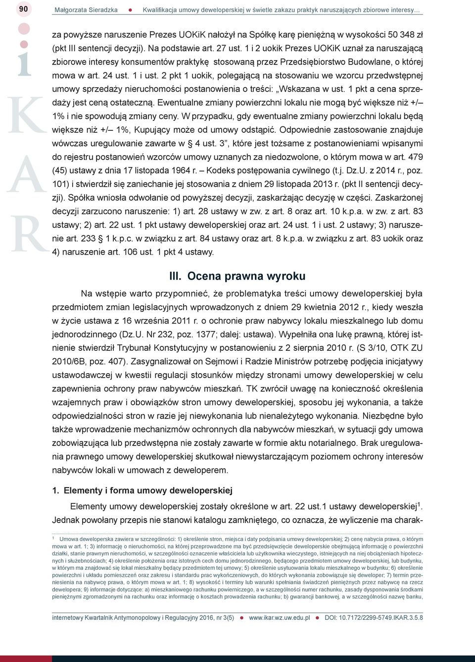 2 pkt 1 uokik, polegającą na stosowaniu we wzorcu przedwstępnej umowy sprzedaży nieruchomości postanowienia o treści: Wskazana w ust. 1 pkt a cena sprzedaży jest ceną ostateczną.