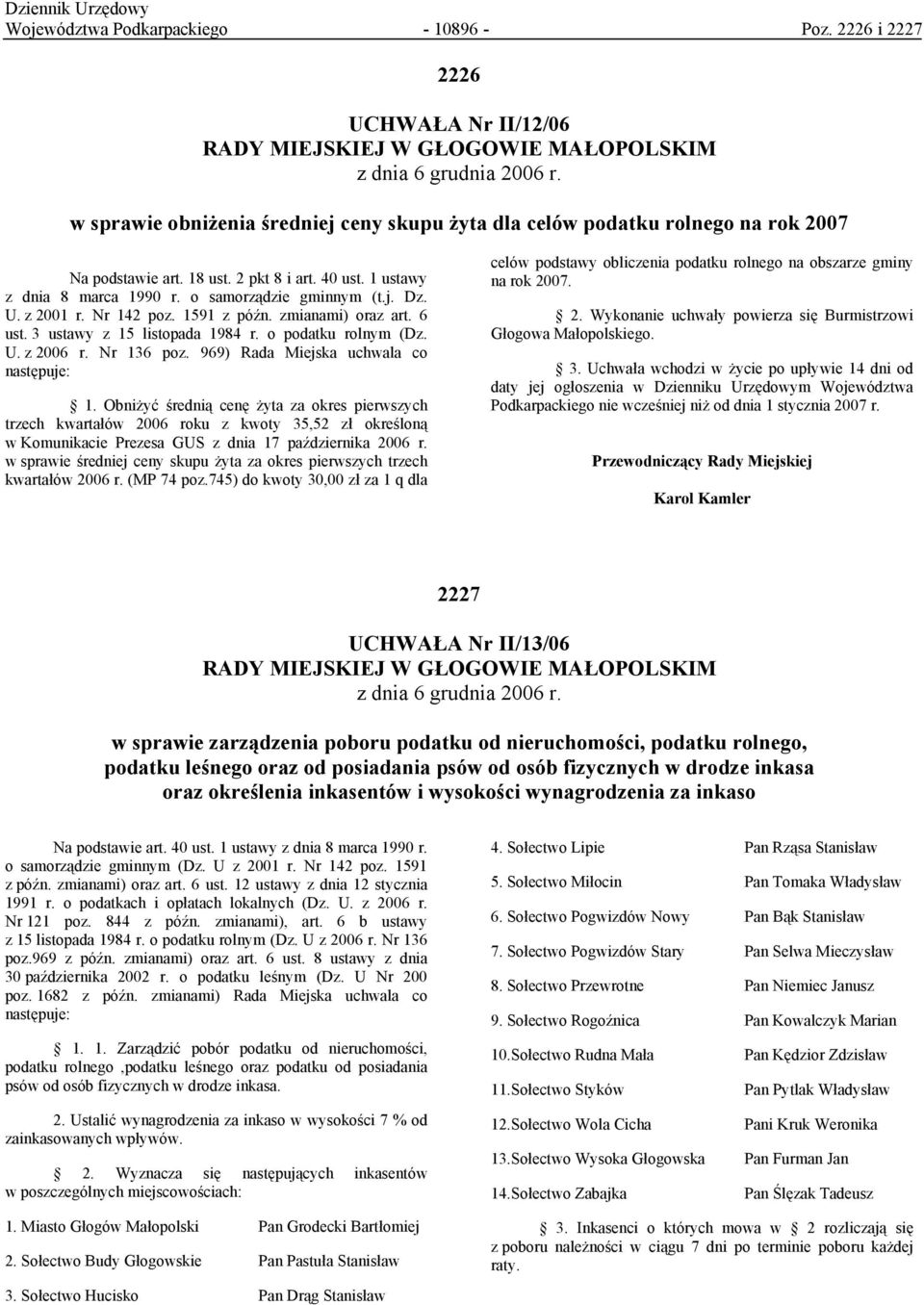 z 2001 r. Nr 142 poz. 1591 z późn. zmianami) oraz art. 6 ust. 3 ustawy z 15 listopada 1984 r. o podatku rolnym (Dz. U. z 2006 r. Nr 136 poz. 969) Rada Miejska uchwala co następuje: 1.