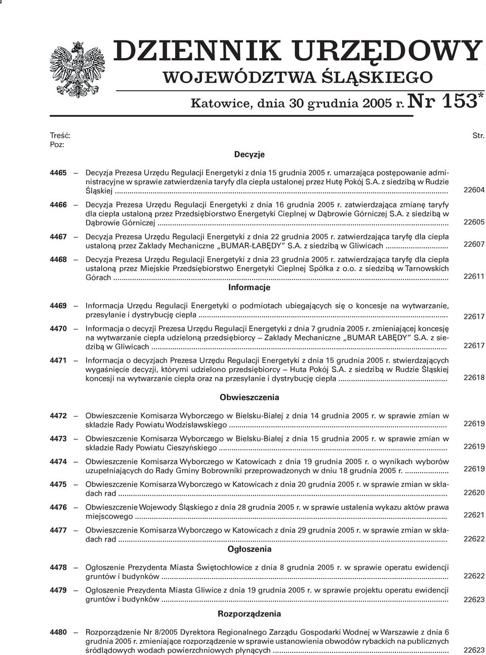 z siedzibą w Rudzie Śląskiej... 4466 Decyzja Prezesa Urzędu Regulacji Energetyki z dnia 16 grudnia 2005 r.