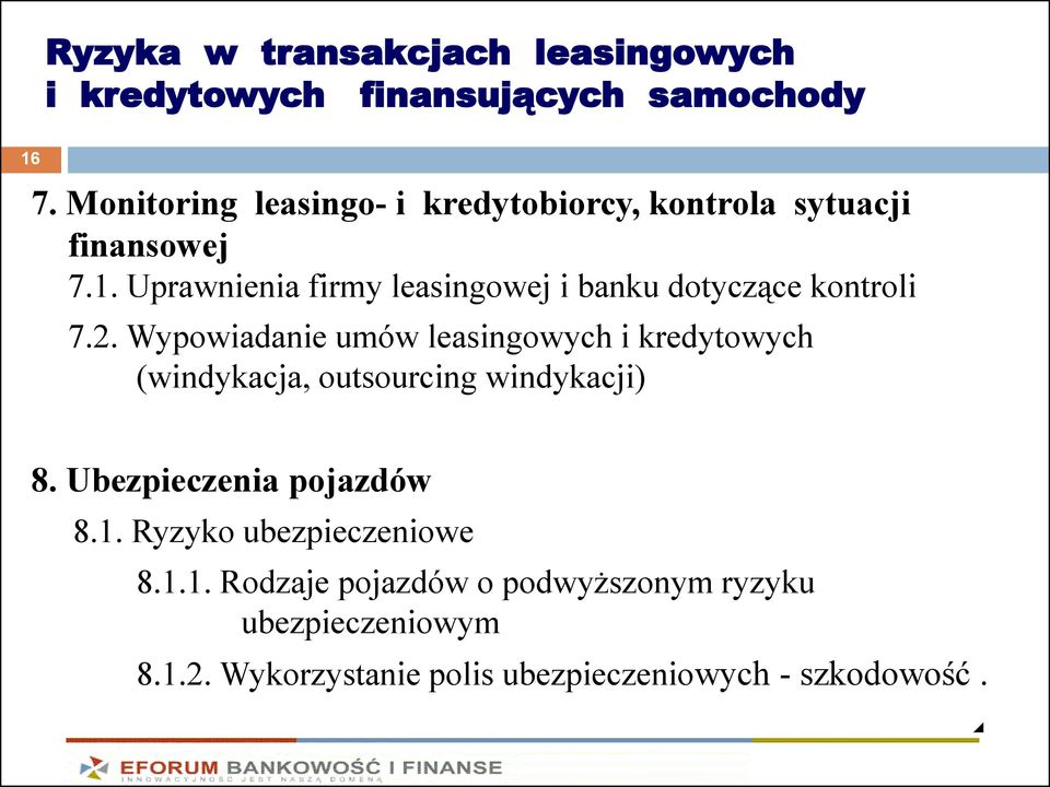 Uprawnienia firmy leasingowej i banku dotyczące kontroli 7.2.