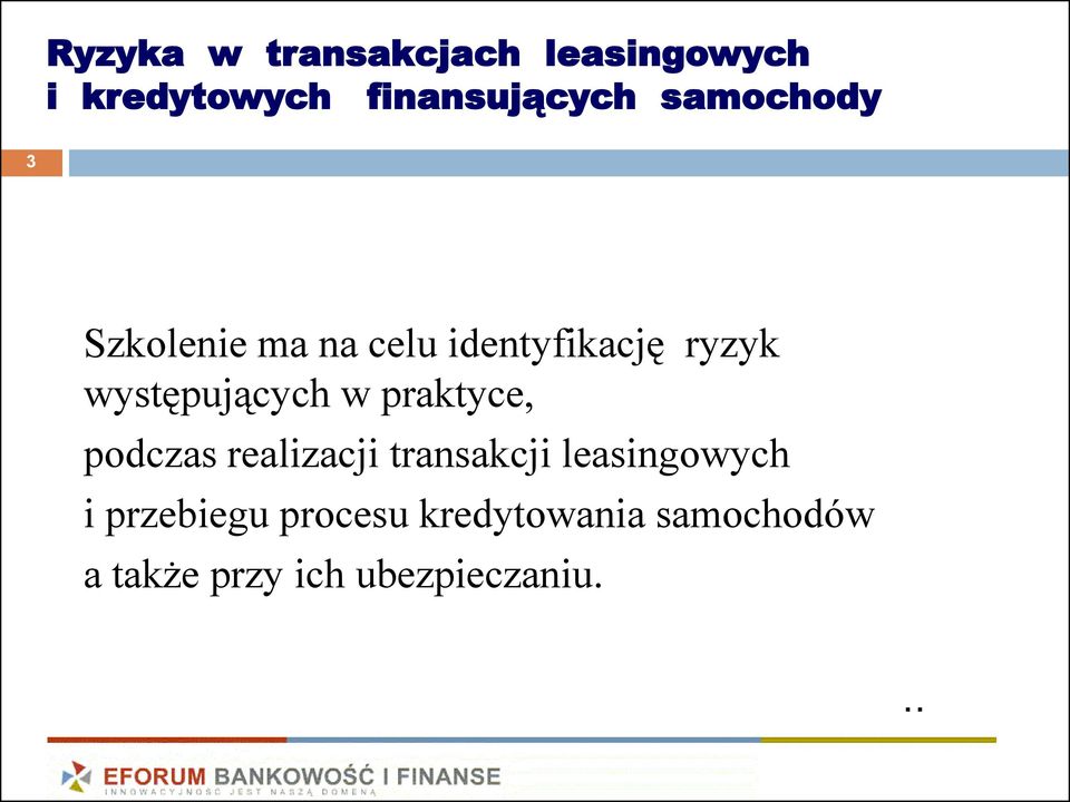 występujących w praktyce, podczas realizacji transakcji