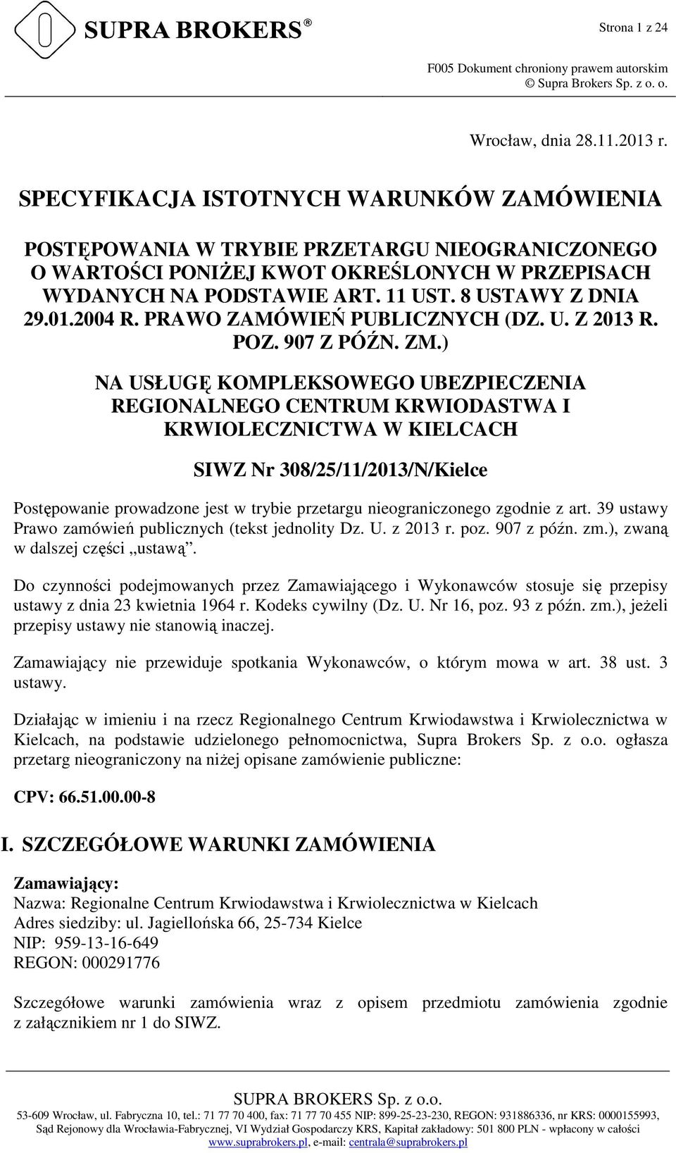 2004 R. PRAWO ZAMÓWIEŃ PUBLICZNYCH (DZ. U. Z 2013 R. POZ. 907 Z PÓŹN. ZM.