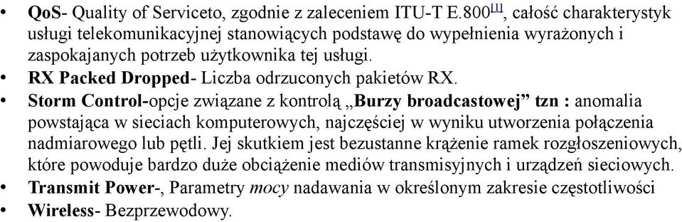 RX Packed Dropped- Liczba odrzuconych pakietów RX.