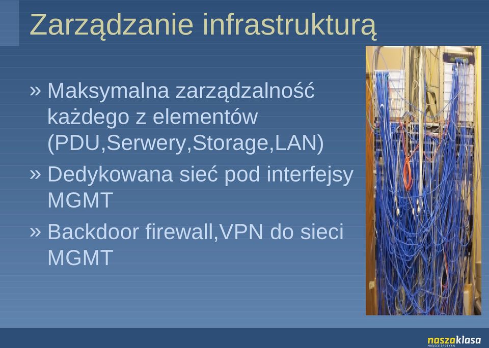 (PDU,Serwery,Storage,LAN)» Dedykowana sieć