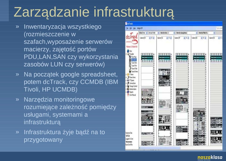 początek google spreadsheet, potem dctrack, czy CCMDB (IBM Tivoli, HP UCMDB)» Narzędzia