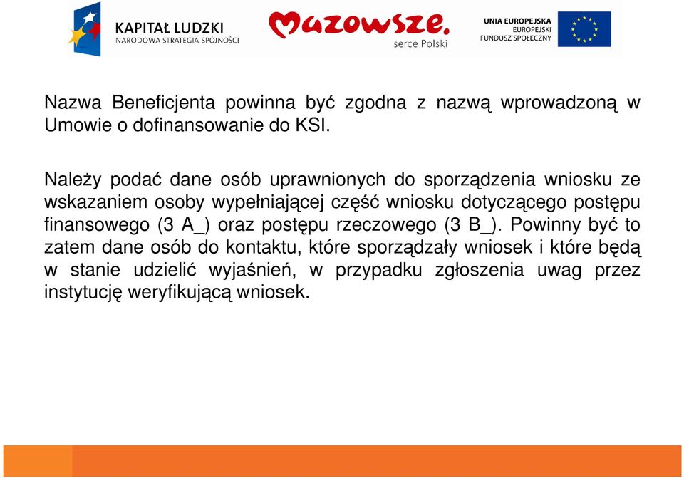 dotyczącego postępu finansowego (3 A_) oraz postępu rzeczowego (3 B_).