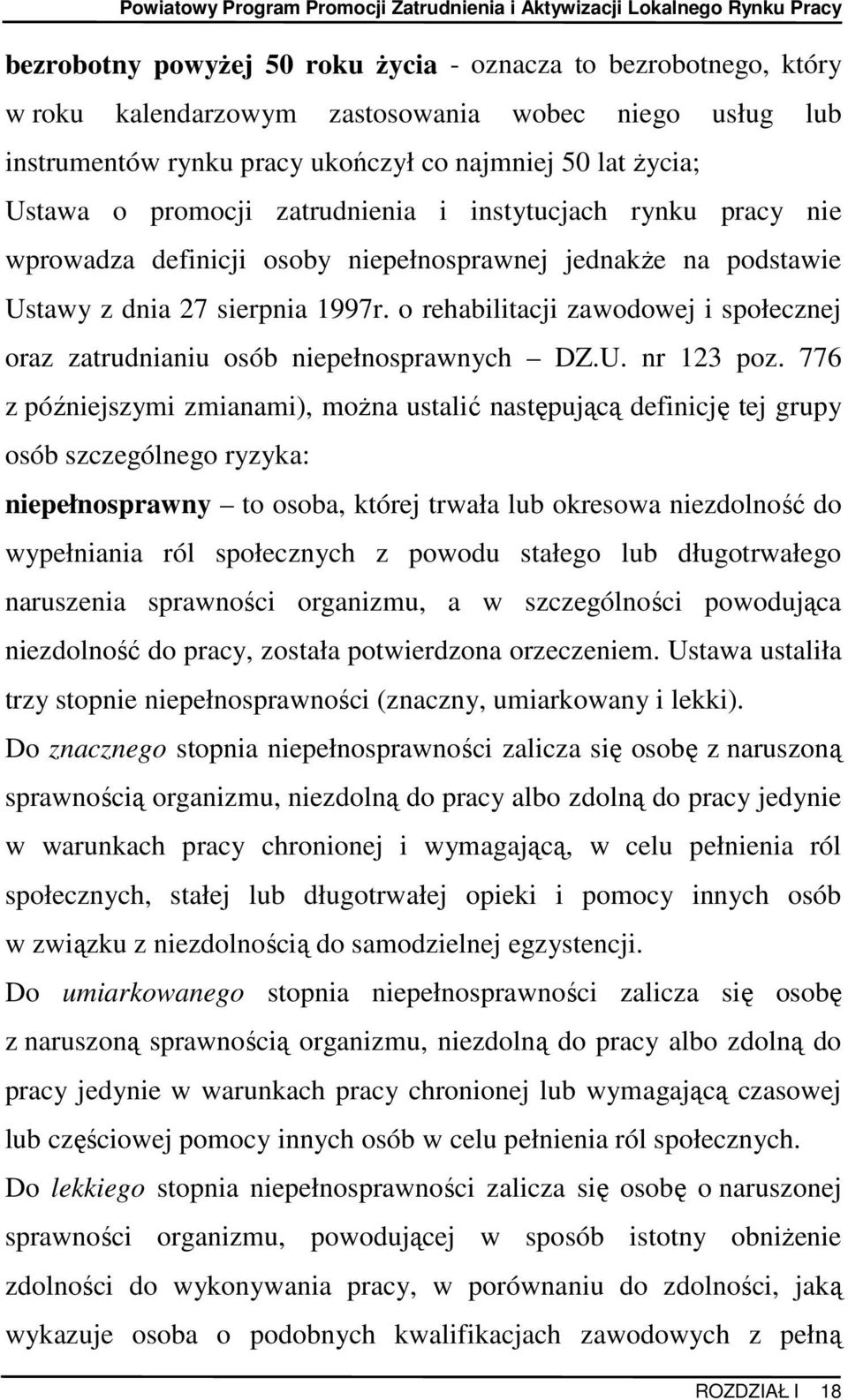 o rehabilitacji zawodowej i społecznej oraz zatrudnianiu osób niepełnosprawnych DZ.U. nr 123 poz.