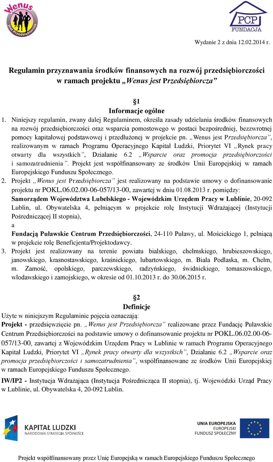 kapitałowej podstawowej i przedłużonej w projekcie pn.