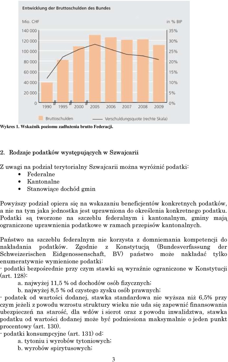 beneficjentów konkretnych podatków, a nie na tym jaka jednostka jest uprawniona do określenia konkretnego podatku.