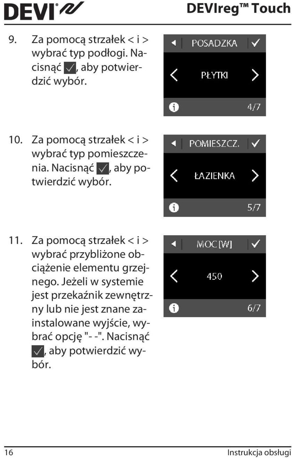 Za pomocą strzałek < i > wybrać przybliżone obciążenie elementu grzejnego.