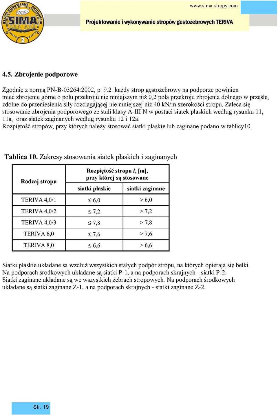 rozciągającej nie mniejszej niż 40 kn/m szerokości stropu.