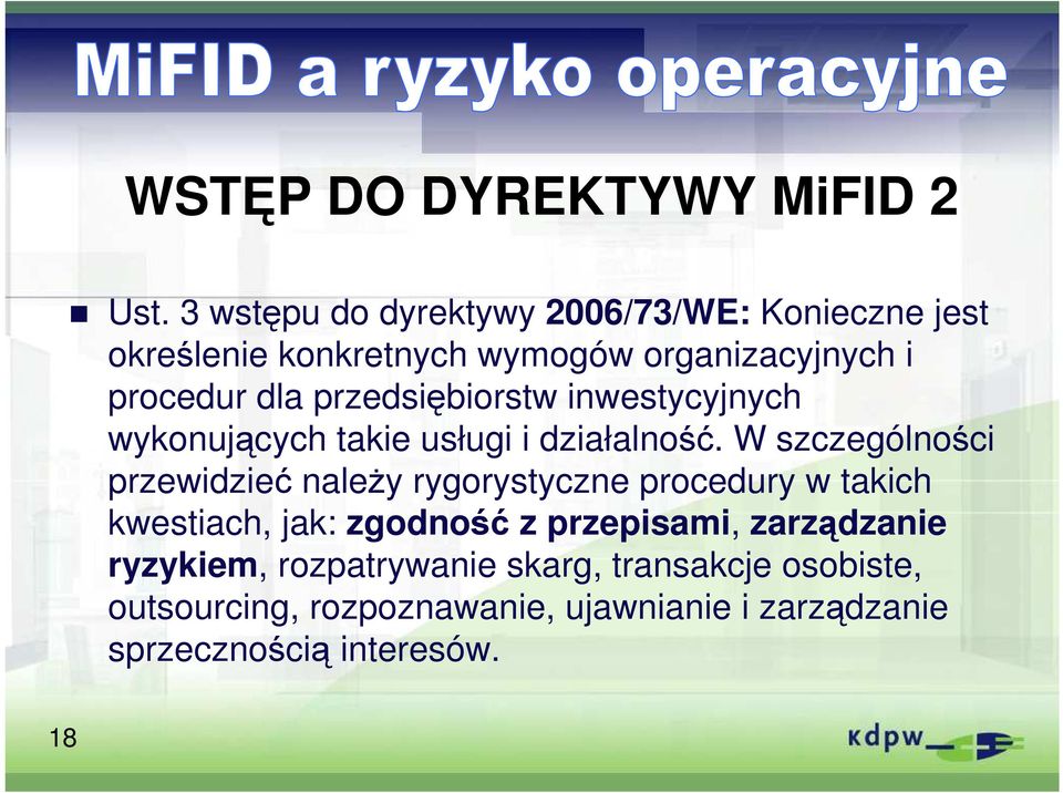 przedsiębiorstw inwestycyjnych wykonujących takie usługi i działalność.