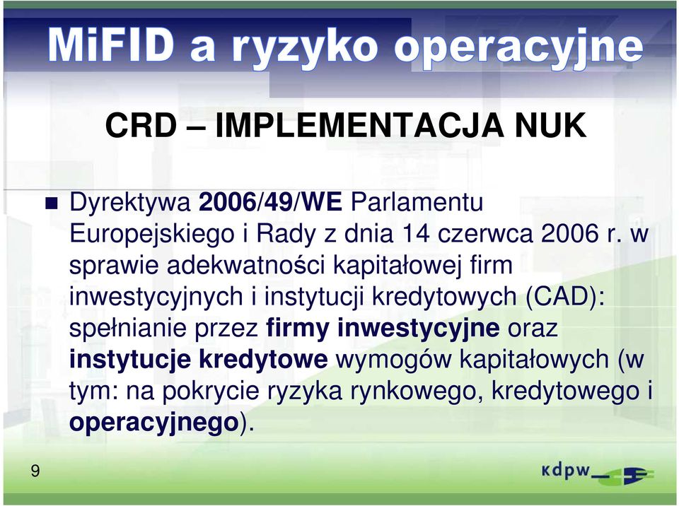 w sprawie adekwatności kapitałowej firm inwestycyjnych i instytucji kredytowych