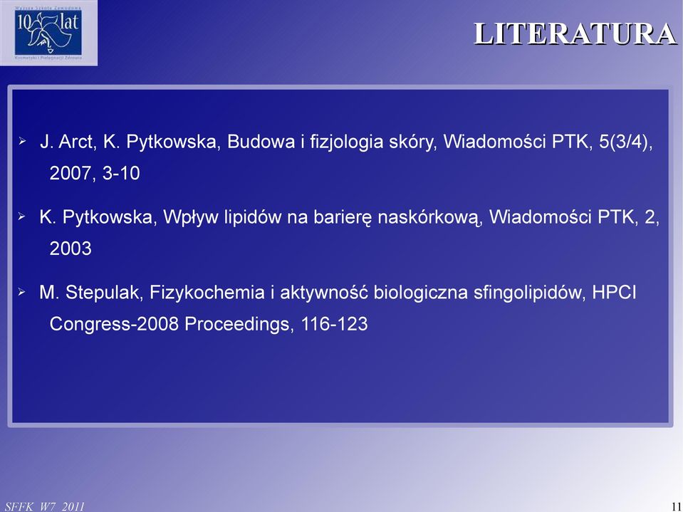 K. Pytkowska, Wpływ lipidów na barierę naskórkową, Wiadomości PTK, 2,