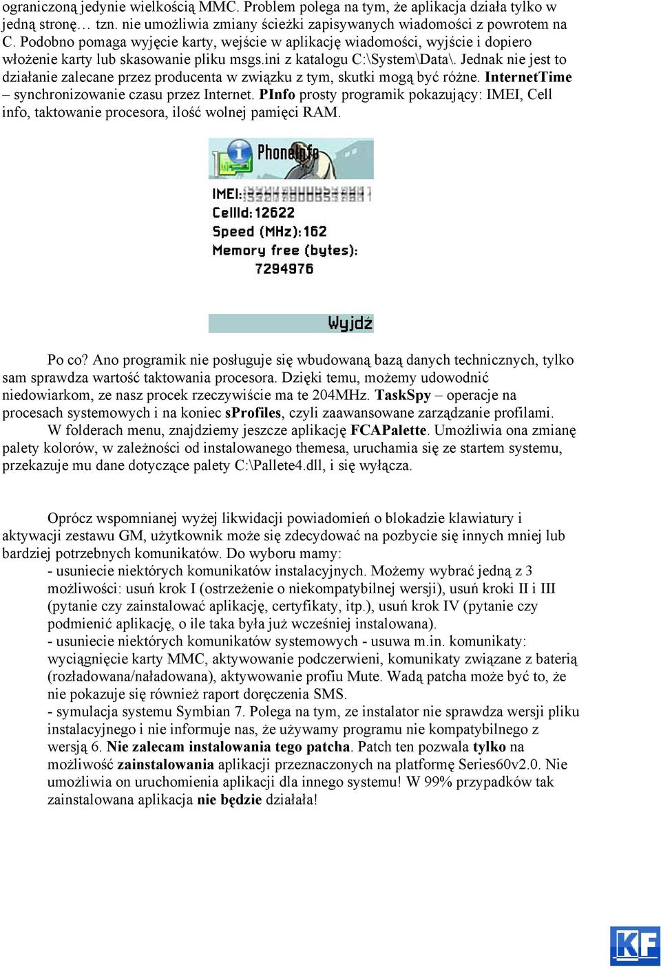 Jednak nie jest to działanie zalecane przez producenta w związku z tym, skutki mogą być różne. InternetTime synchronizowanie czasu przez Internet.