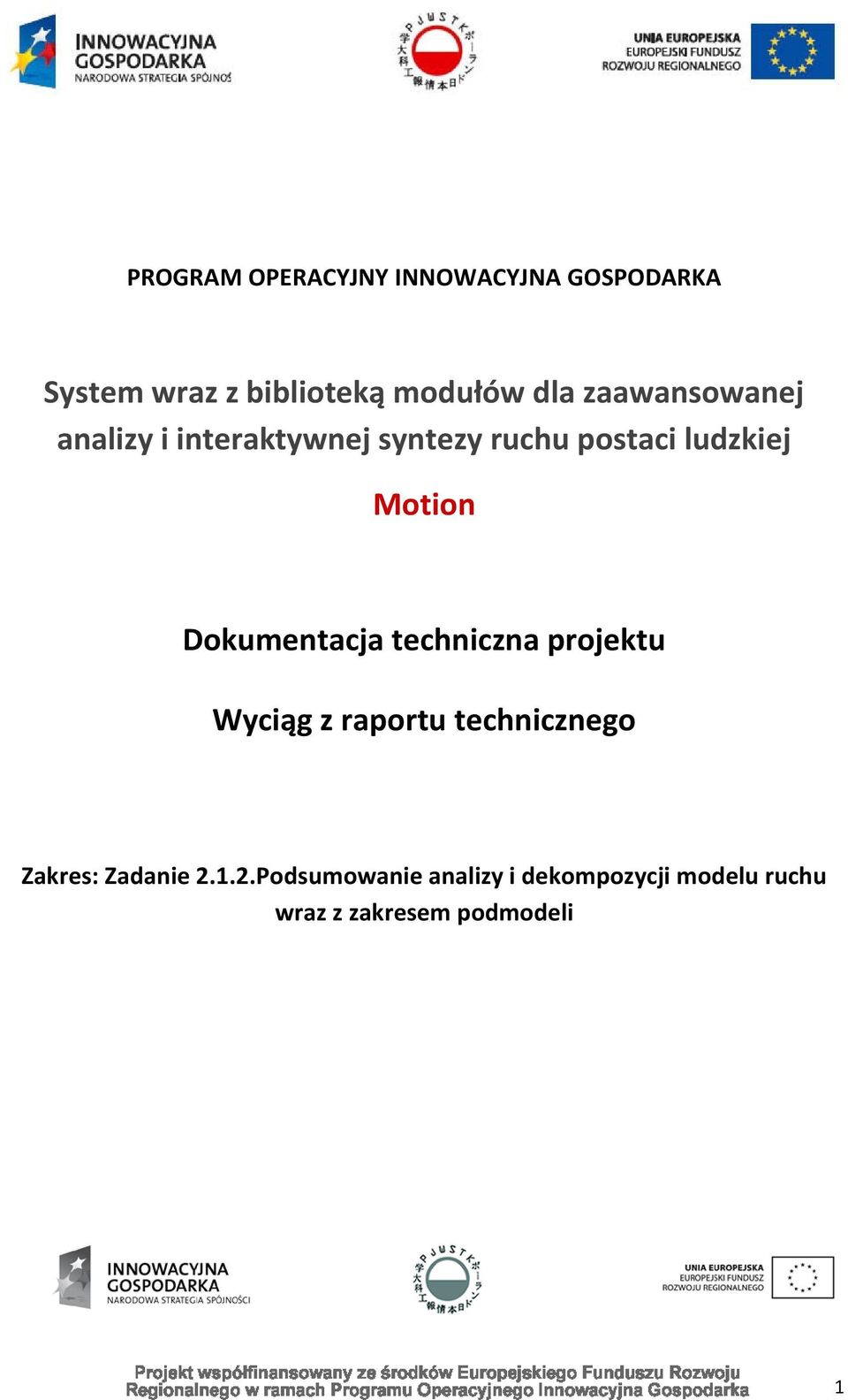 Dokumentacja techniczna projektu Wyciąg z raportu technicznego Zakres: Zadanie