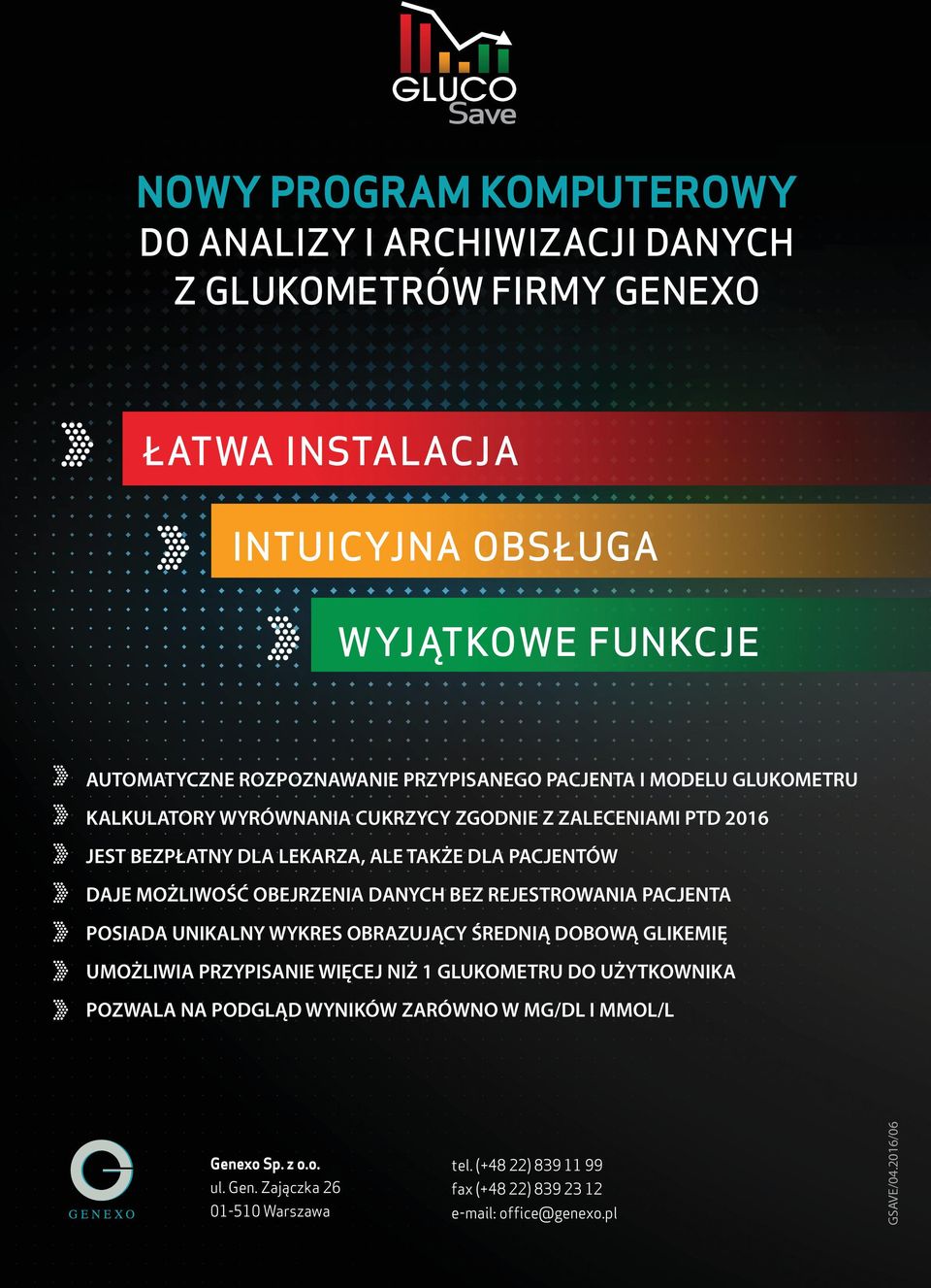 OBEJRZENIA DANYCH BEZ REJESTROWANIA PACJENTA POSIADA UNIKALNY WYKRES OBRAZUJĄCY ŚREDNIĄ DOBOWĄ GLIKEMIĘ UMOŻLIWIA PRZYPISANIE WIĘCEJ NIŻ 1 GLUKOMETRU DO UŻYTKOWNIKA POZWALA