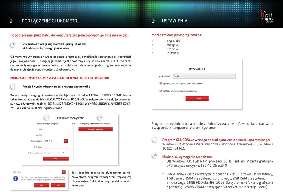 Co więcej glukometr jest powiązany z użytkownikiem NA STAŁE, co oznacza, że kiedy następnym razem podłączymy glukometr danego pacjenta, program sam pobierze dane przypisując je odpowiedniemu