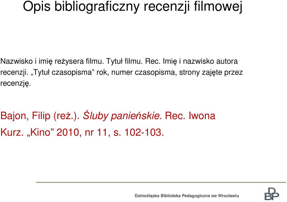 Tytuł czasopisma rok, numer czasopisma, strony zajęte przez recenzję.