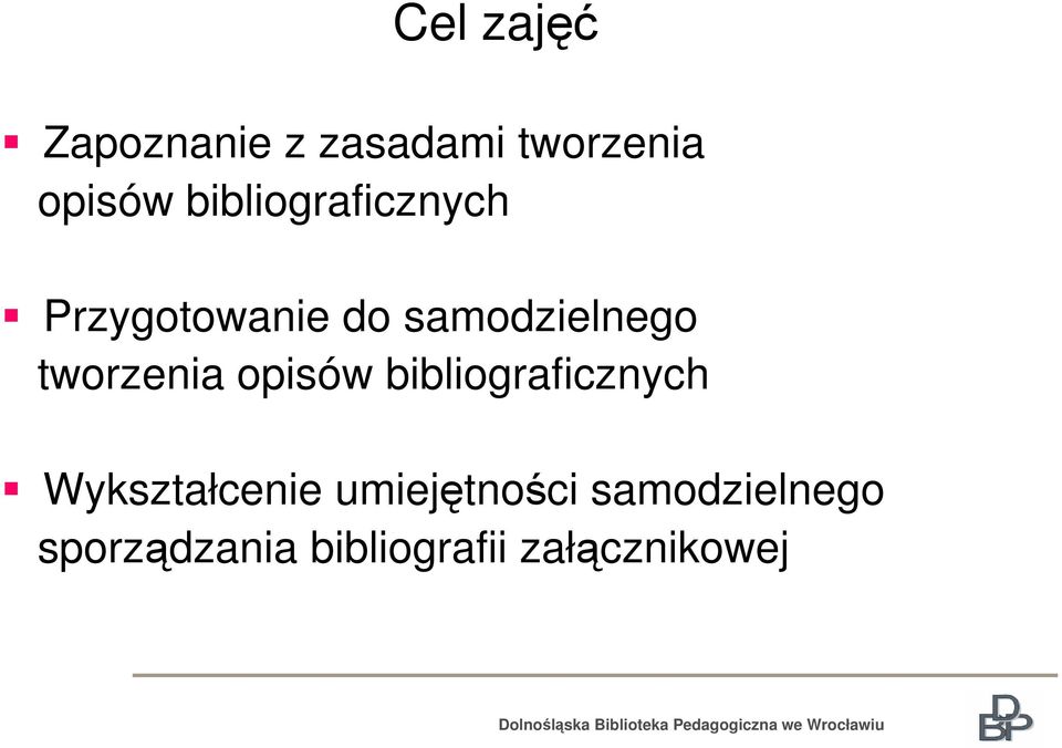 tworzenia opisów bibliograficznych Wykształcenie