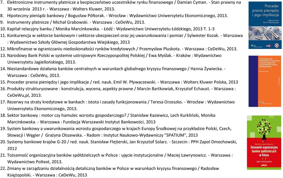 Kapitał relacyjny banku / Monika Marcinkowska. - Łódź : Wydawnictwo Uniwersytetu Łódzkiego, 2013 T. 1-3 11.