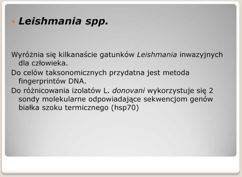 Do celów taksonomicznych przydatna jest metoda fingerprintów DNA.