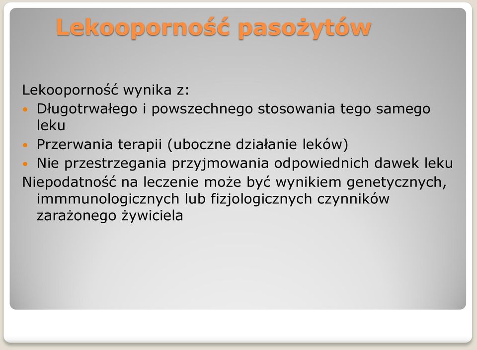 przestrzegania przyjmowania odpowiednich dawek leku Niepodatność na leczenie może