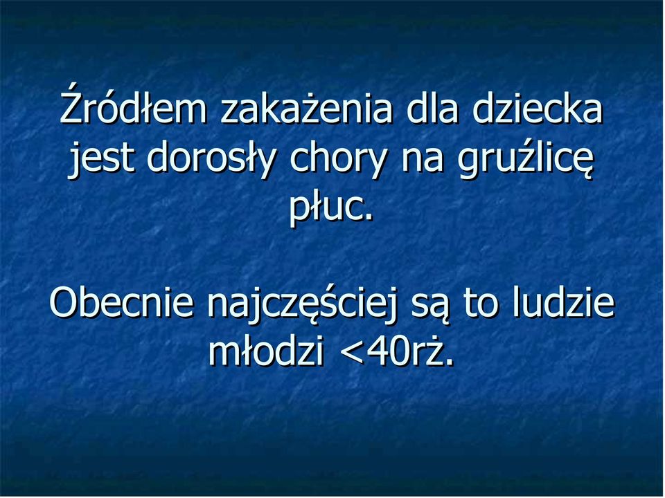 na gruźlicę płuc.