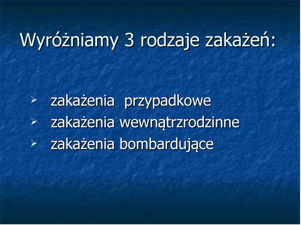 przypadkowe zakażenia