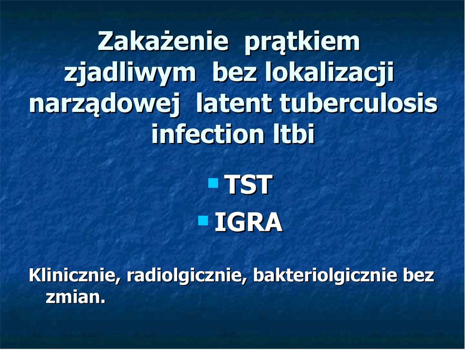 tuberculosis infection ltbi TST IGRA