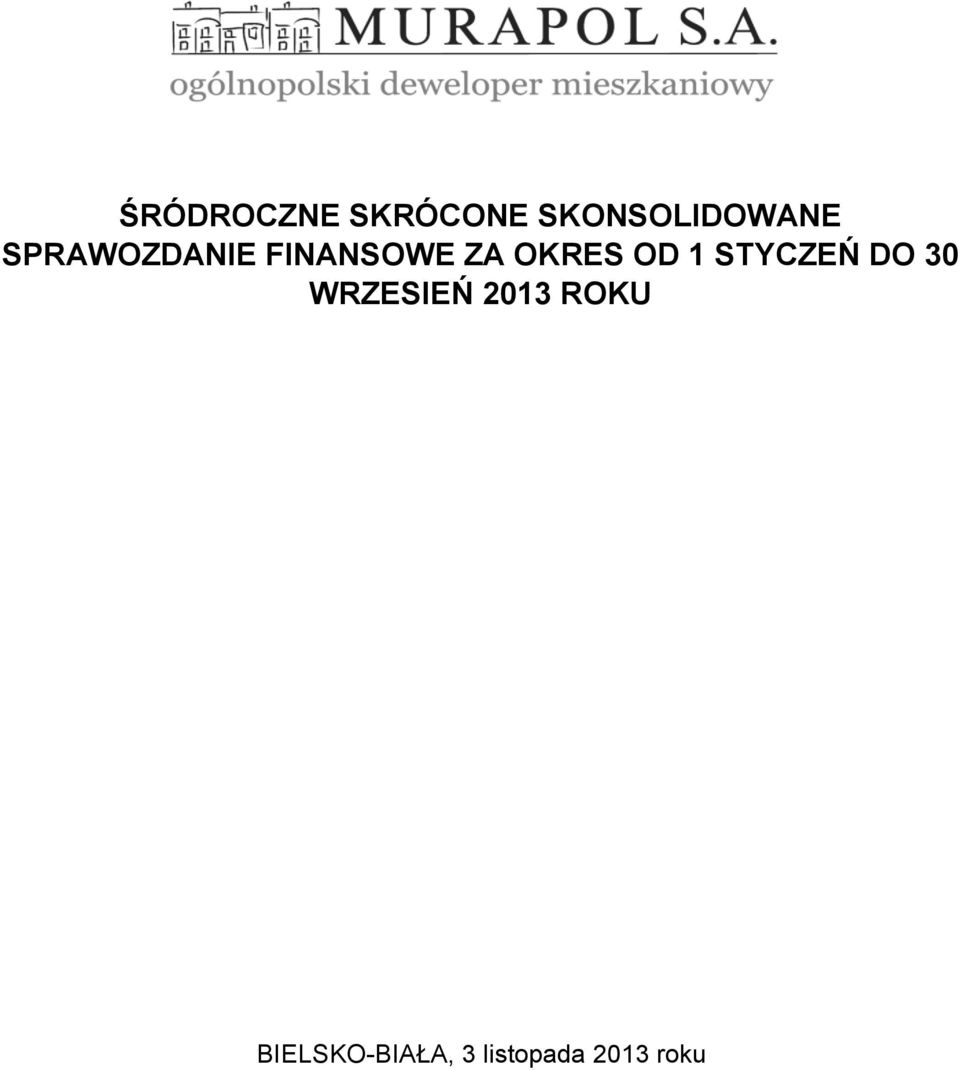 1 STYCZEŃ DO 30 WRZESIEŃ 2013 ROKU