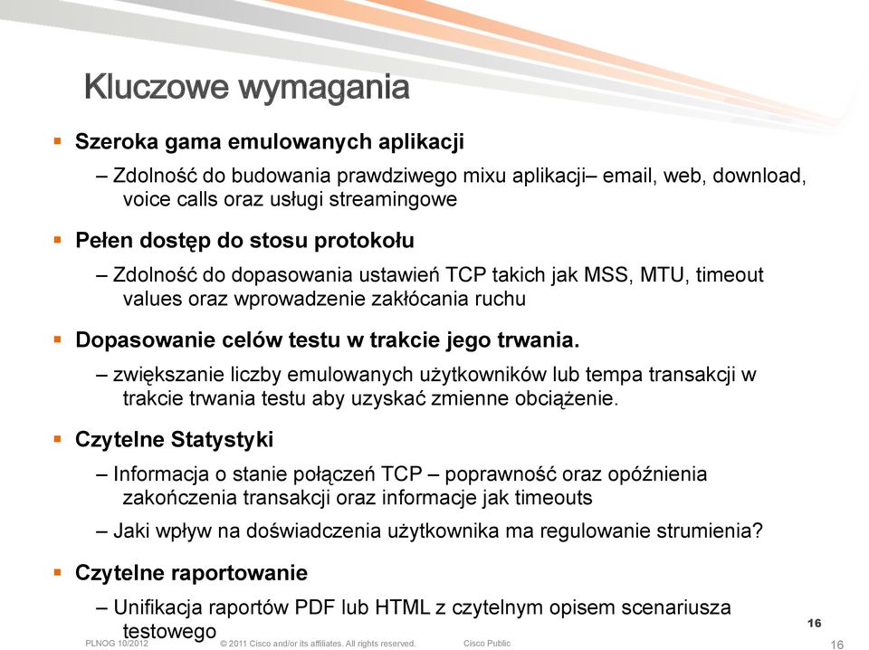 zwiększanie liczby emulowanych użytkowników lub tempa transakcji w trakcie trwania testu aby uzyskać zmienne obciążenie.