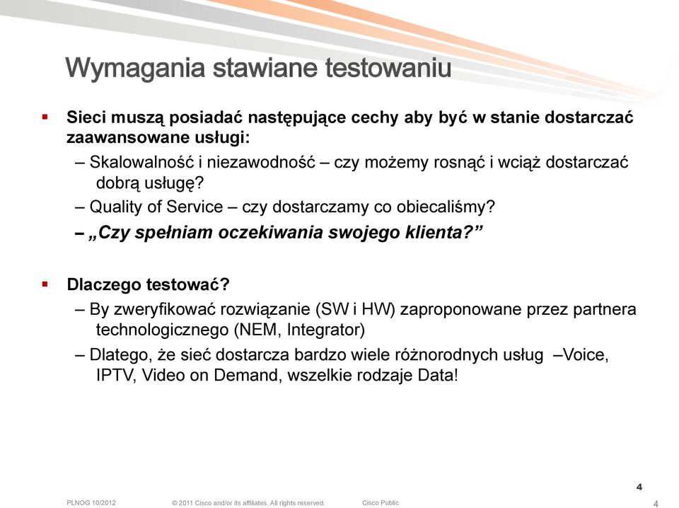 Czy spełniam oczekiwania swojego klienta? Dlaczego testować?