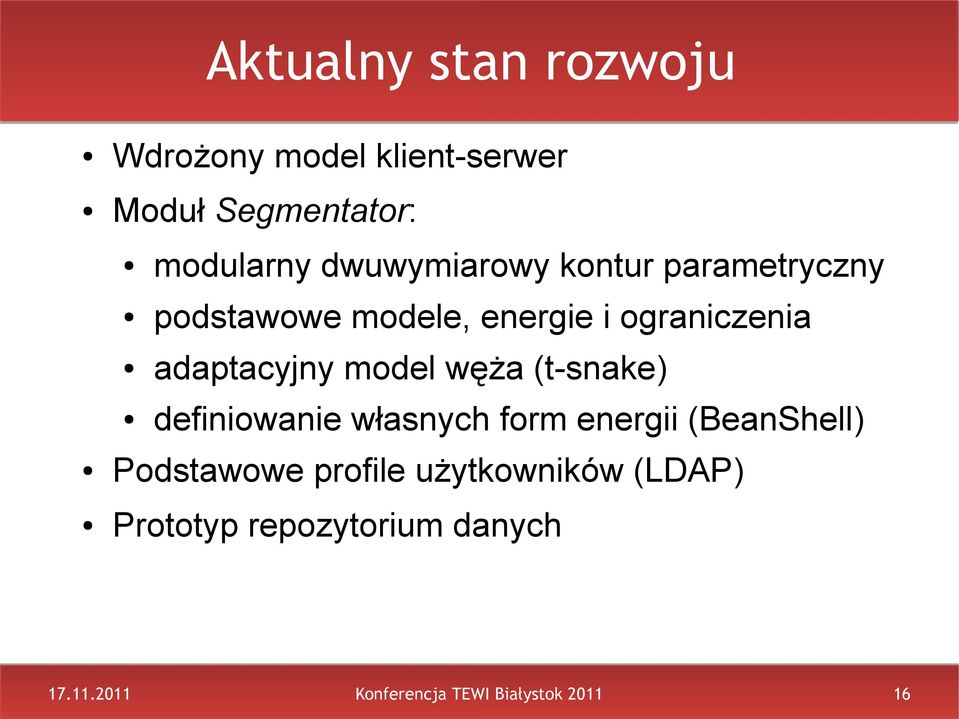 adaptacyjny model węża (t-snake) definiowanie własnych form energii (BeanShell)