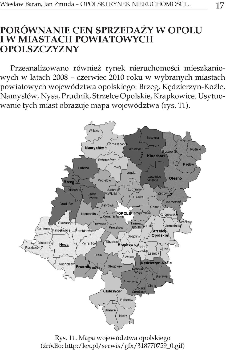 mieszkaniowych w latach 2008 czerwiec 2010 roku w wybranych miastach powiatowych województwa opolskiego: Brzeg,