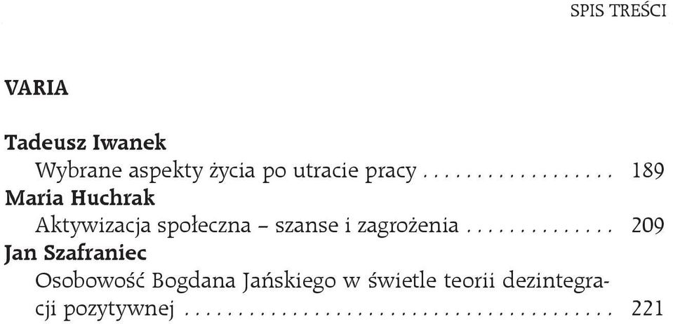 .. 189 Maria Huchrak Aktywizacja społeczna szanse i