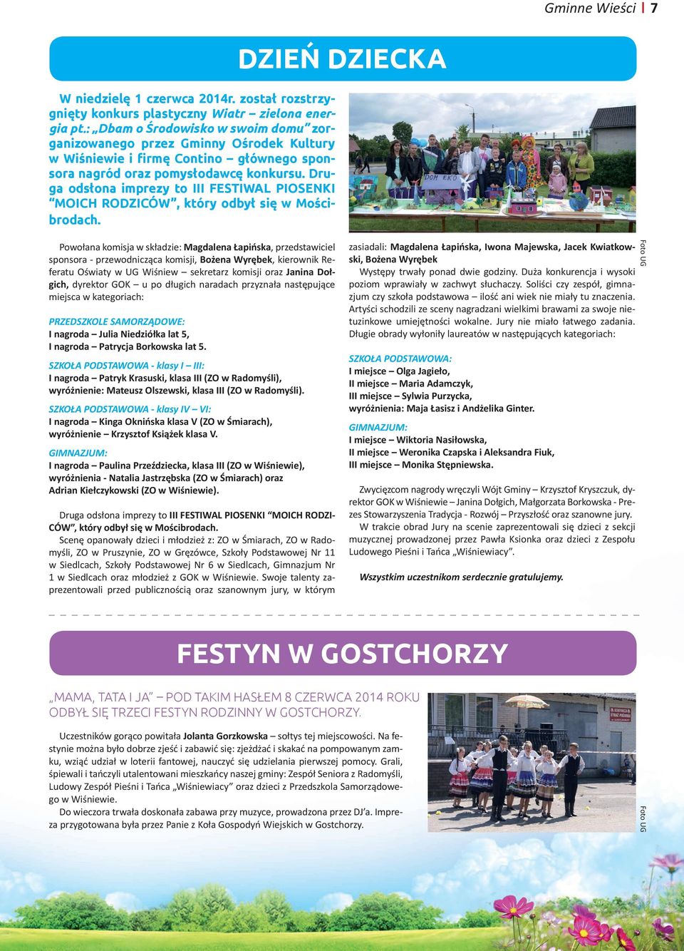 Druga odsłona imprezy to III FESTIWAL PIOSENKI MOICH RODZICÓW, który odbył się w Mościbrodach.