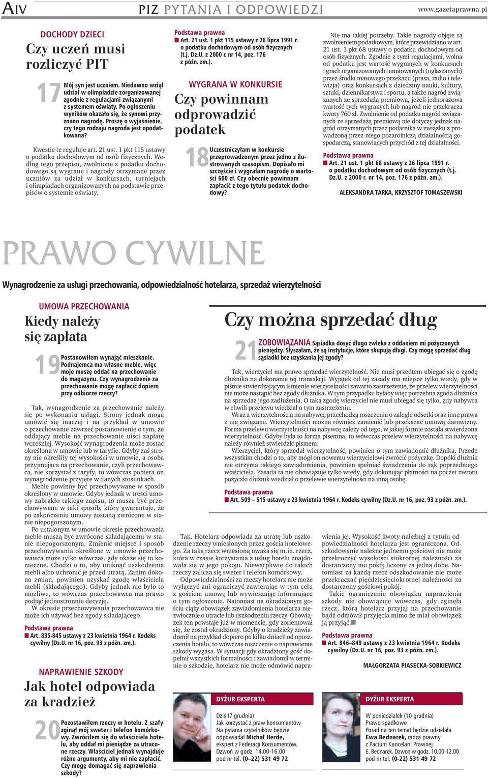 Proszę o wyjaśnienie, czy tego rodzaju nagroda jest opodatkowana? Kwestie te reguluje art. 21 ust. 1 pkt 115 ustawy o podatku dochodowym od osób fizycznych.