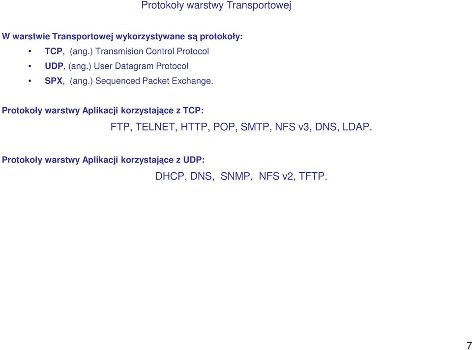 ) Sequenced Packet Exchange.