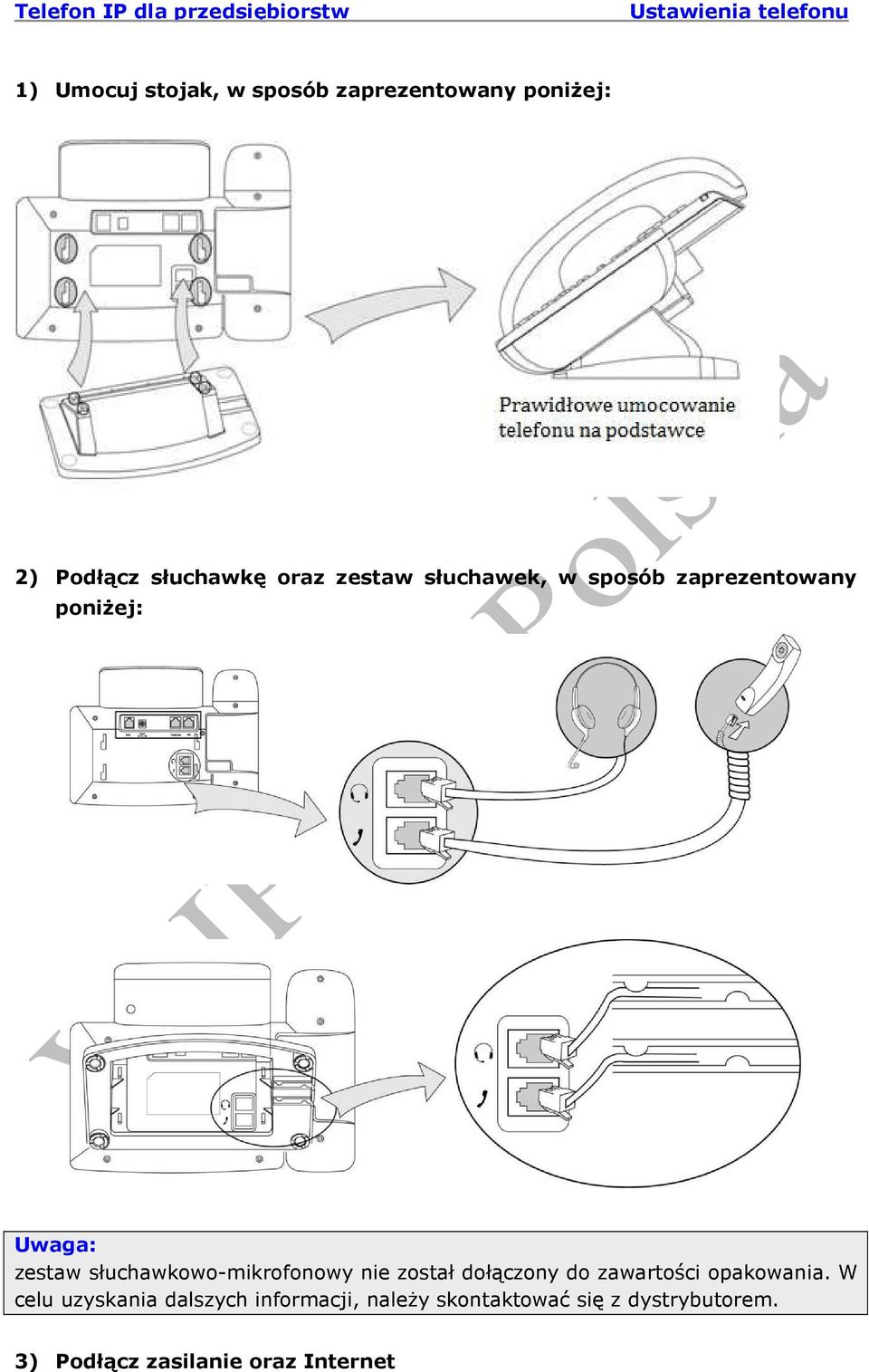 słuchawkowo-mikrofonowy nie został dołączony do zawartości opakowania.