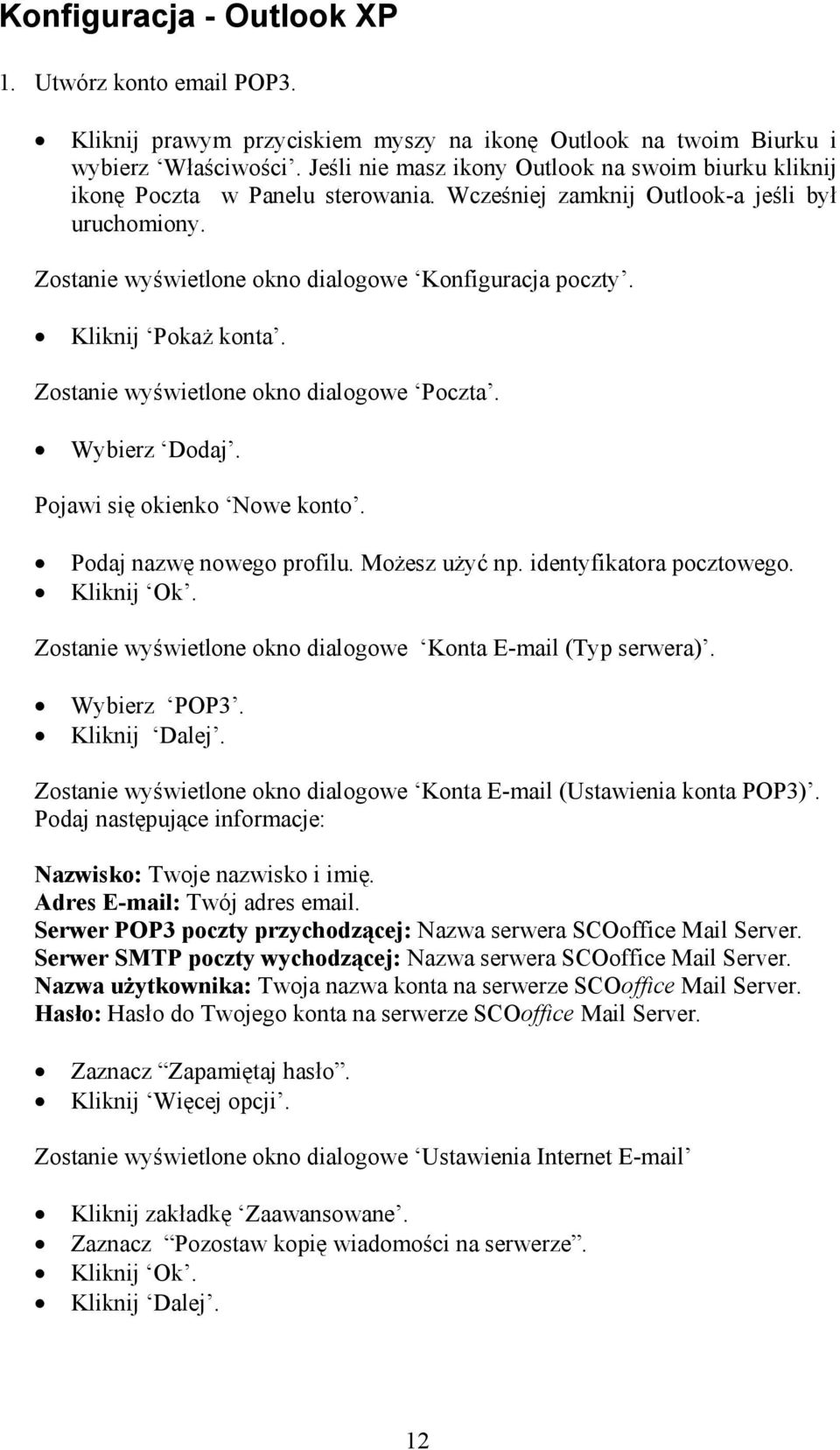 Kliknij Pokaż konta. Zostanie wyświetlone okno dialogowe Poczta. Wybierz Dodaj. Pojawi się okienko Nowe konto. Podaj nazwę nowego profilu. Możesz użyć np. identyfikatora pocztowego. Kliknij Ok.