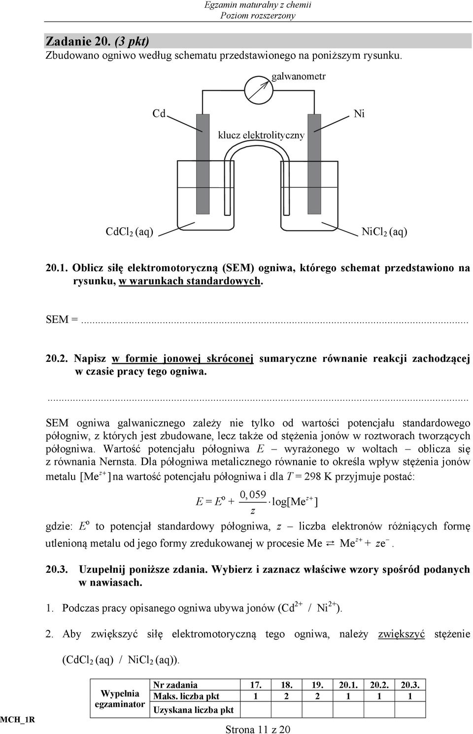 .2. Napisz w formie jonowej skróconej sumaryczne równanie reakcji zachodzącej w czasie pracy tego ogniwa.