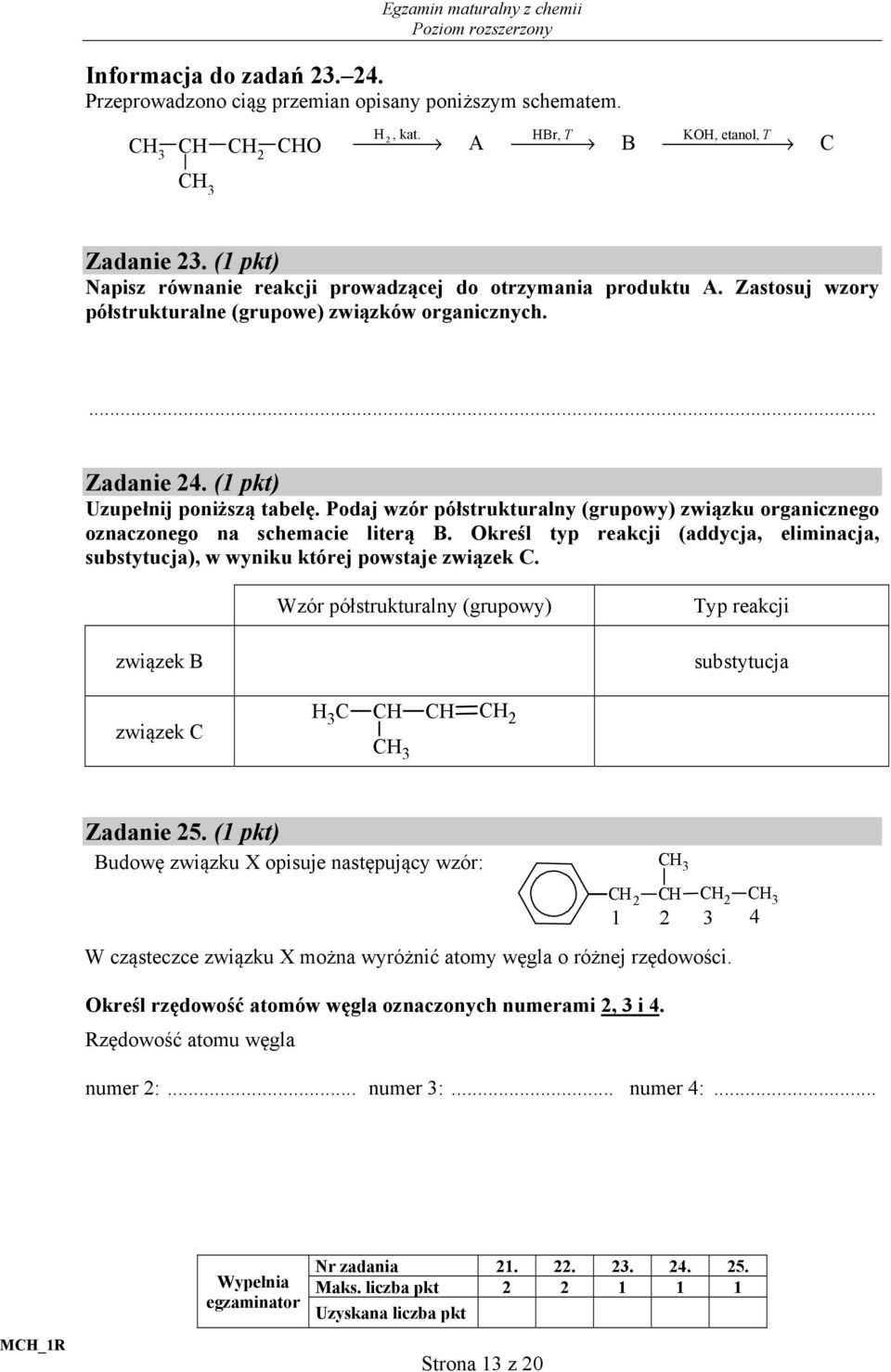 Podaj wzór półstrukturalny (grupowy) związku organicznego oznaczonego na schemacie literą B. Określ typ reakcji (addycja, eliminacja, substytucja), w wyniku której powstaje związek.